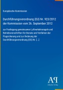 Cover-Bild zum Titel 'Durchführungsverordnung (EU) Nr. 923/2012 der Kommission vom 26. September 2012' von 'Europäische Kommission'
