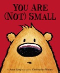 You Are Not Small - Anna Kang