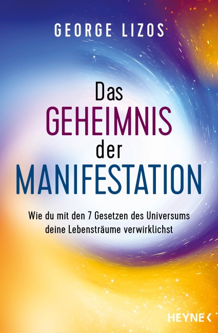 Das Geheimnis der Manifestation - George Lizos