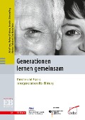 Cover-Bild zum Titel 'Generationen lernen gemeinsam' von 'Eva-Maria Antz, Julia Franz, Norbert Frieters, Annette Scheunpflug, Markus Tolksdorf'