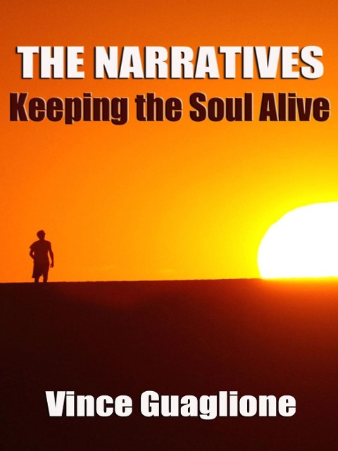 The Narratives: Keeping The Soul Alive - Vince Guaglione