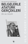 Cover-Bild zum Titel 'Belgelerle Atatürk Gercekleri - Yalanlar ve Gercekler' von 'Ali Güler'