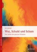 Cover-Bild zum Titel 'Wut, Schuld & Scham' von 'Liv Larsson'