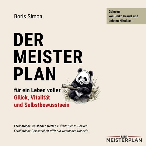 Der Meisterplan für ein Leben voller Glück, Vitalität und Selbstbewusstsein - Boris Simon