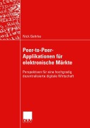Cover-Bild zum Titel 'Peer-to-Peer-Applikationen für elektronische Märkte' von 'Nick Gehrke'