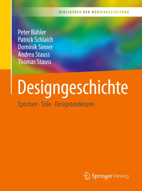 Designgeschichte - Peter Bühler, Thomas Stauss, Patrick Schlaich, Dominik Sinner, Andrea Stauss