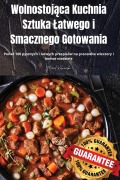 Cover-Bild zum Titel 'Wolnostoj¿ca Kuchnia Sztuka ¿atwego i Smacznego Gotowania' von 'Marcel Kalinowski'