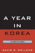 Cover-Bild zum Titel 'A Year in Korea' von 'David R. Wellens'