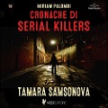 Cronache di Serial Killers: Tamara Samsonova - Miriam Palumbi