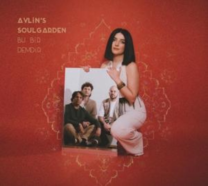 Bu Bir Demdir - Aylin's Soulgarden