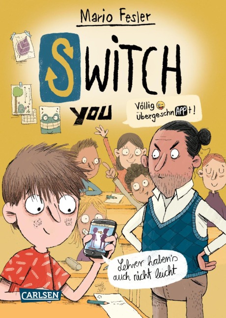 SWITCH YOU. Völlig übergeschnAPPt! 2: Lehrer haben's auch nicht leicht - Mario Fesler