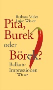 Cover-Bild zum Titel 'Pita, Burek oder Börek?' von 'Barbara Maier, Lojze Wieser'