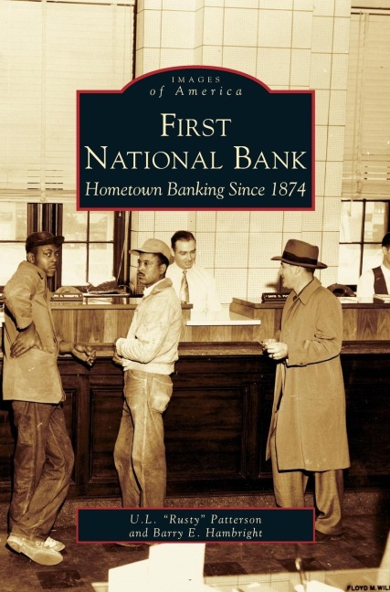 First National Bank - U. L. "Rusty" Patterson, Barry E. Hambright