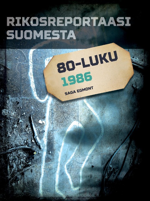 Rikosreportaasi Suomesta 1986 - Eri Tekijöitä