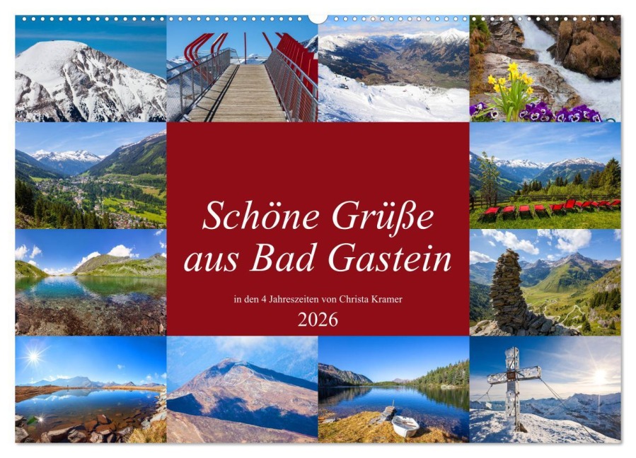 Schöne Grüße aus Bad Gastein (Wandkalender 2026 DIN A2 quer), CALVENDO Monatskalender - Christa Kramer