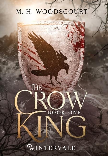 The Crow King - M H Woodscourt