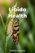 Cover-Bild zum Titel 'Libido Health' von 'Felicia Dunbar'