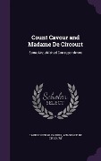 Cover-Bild zum Titel 'Count Cavour and Madame De Circourt' von 'Camillo Benso Cavour, Anastasie De Circourt'