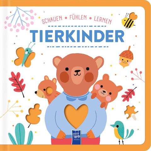 Schauen - Fühlen - Lernen: Tierkinder -