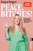 Cover-Bild zum Titel 'Peace, Bitches!' von 'Evelyn Weigert, Kira Brück'