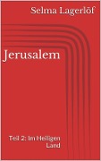 Cover-Bild zum Titel 'Jerusalem, Teil 2: Im Heiligen Land' von 'Selma Lagerlöf'
