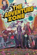 Cover-Bild zum Titel 'The Adventure Zone: Petals to the Metal' von 'Clint McElroy, Travis McElroy, Carey Pietsch, Griffin McElroy, Justin McElroy'