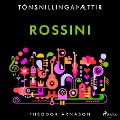 Cover-Bild zum Titel 'Tónsnillingaþættir: Rossini' von 'Theódór Árnason'