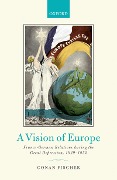 Cover-Bild zum Titel 'A Vision of Europe' von 'Conan Fischer'