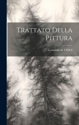 Trattato Della Pittura - Leonardo De Vinci