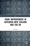 Cover-Bild zum Titel 'Home Improvement in Aotearoa New Zealand and the UK' von 'Rosie Cox'