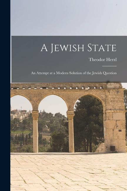 A Jewish State - Theodor Herzl