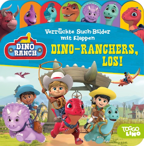 Dino Ranch - Verrückte Such-Bilder mit Klappen - Dino-Ranchers, los! - Pappbilderbuch mit 17 Klappen - Wimmelbuch für Kinder ab 18 Monaten - Phoenix International Publications Germany GmbH