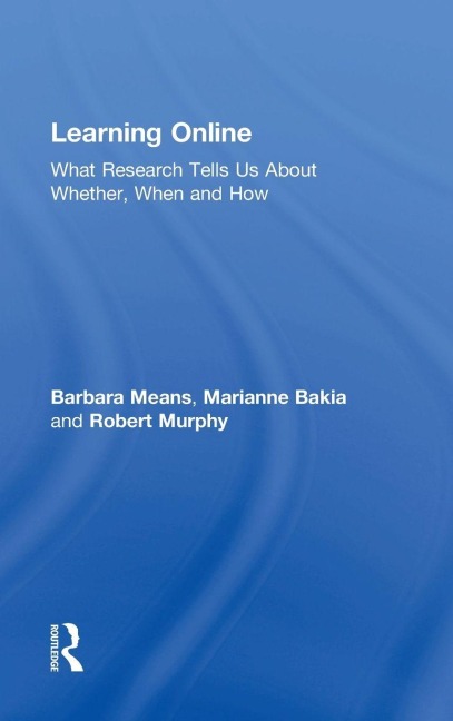Learning Online - Barbara Means, Robert Murphy, Marianne Bakia