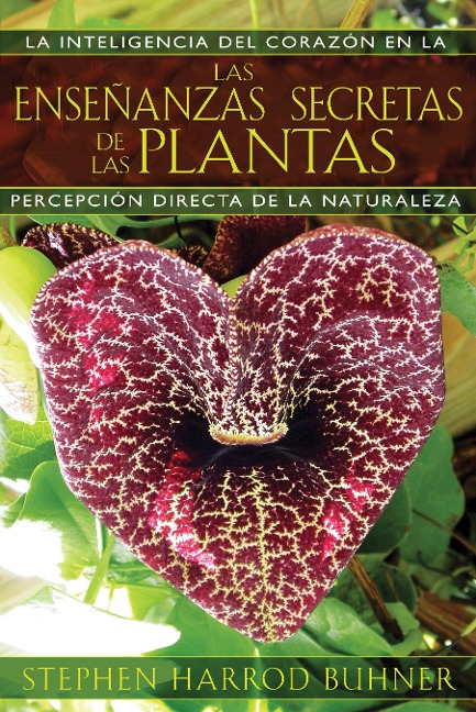 Las Enseñanzas Secretas de Las Plantas - Stephen Harrod Buhner