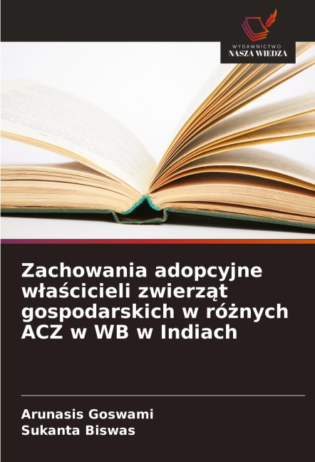 Zachowania adopcyjne w¿a¿cicieli zwierz¿t gospodarskich w ró¿nych ACZ w WB w Indiach - Arunasis Goswami, Sukanta Biswas