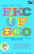 Cover-Bild zum Titel 'Fuck Up & Go! Scheitern lernen Ziele erreichen' von 'Simone Janson'