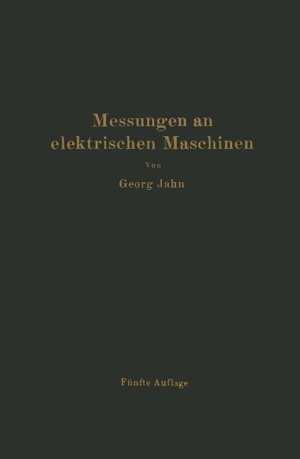 Messungen an elektrischen Maschinen - Georg Jahn, R. Krause