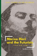 Cover-Bild zum Titel 'Marisa Mori and the Futurists' von 'Jennifer Griffiths'