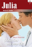 Cover-Bild zum Titel '(Kein) Sex mit dem Ex?' von 'Kelly Hunter'