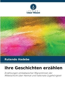 Ihre Geschichten erzählen - Rutendo Hadebe