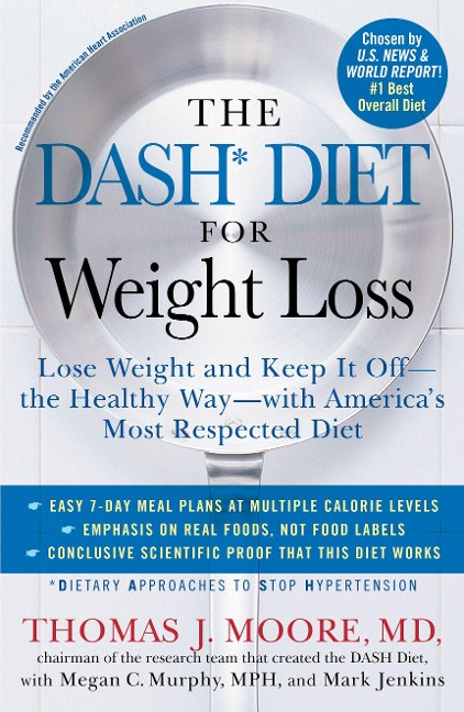 The Dash Diet for Weight Loss - Thomas J Moore, Mark Jenkins, Megan C Murphy