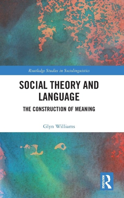 Social Theory and Language - Glyn Williams