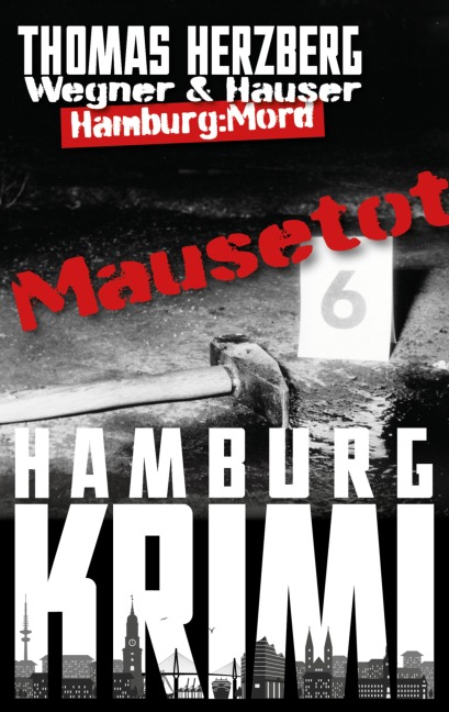 Mausetot: Wegner & Hauser - Thomas Herzberg
