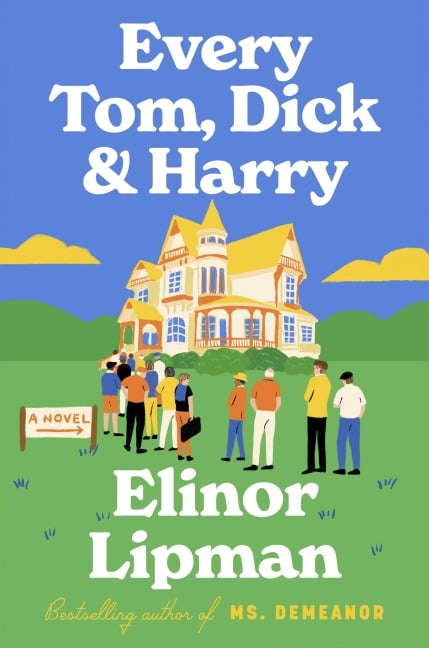 Every Tom, Dick & Harry - Elinor Lipman