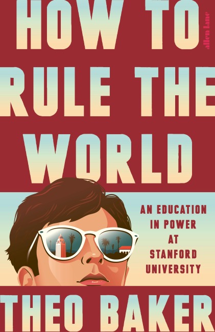 How to Rule the World - Theo Baker