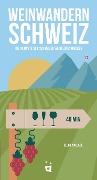 Cover-Bild zum Titel 'Weinwandern Schweiz' von 'Ellen Wallace'