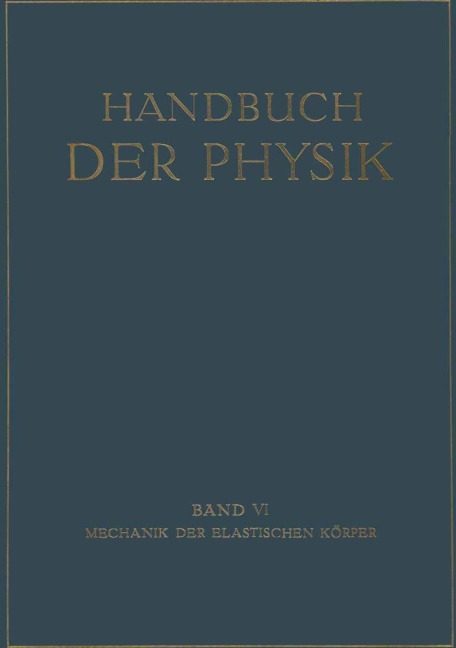 Mechanik der Elastischen Körper - G. Angenheister, R. Grammel, A. Busemann, O. Föppl, J. W. Geckeler