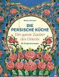 Cover-Bild zum Titel 'Die persische Küche' von 'Neda Afrashi'