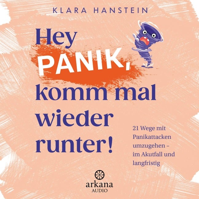 Hey Panik, komm mal wieder runter! - Klara Hanstein