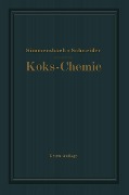 Grundlagen der Koks-Chemie - Oskar Simmersbach, Gustav Schneider